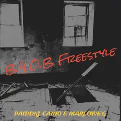 B.Y.O.B Freestyle (feat. Caino & Marlowe.G) - Single by Paiddkj album reviews, ratings, credits