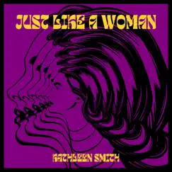 Just Like a Woman by Kathleen Smith album reviews, ratings, credits