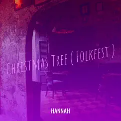 Christmas Tree (Folkfest) - Single by Hannah album reviews, ratings, credits