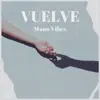 VUELVE (feat. HXRDSIGHT) - Single album lyrics, reviews, download