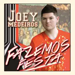 Fazemos Festa by Joey Medeiros album reviews, ratings, credits