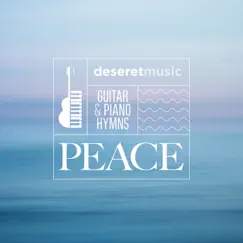 Guitar and Piano Hymns: Peace by Ryan Tilby, Sheldon Pickering & Deseret Music album reviews, ratings, credits
