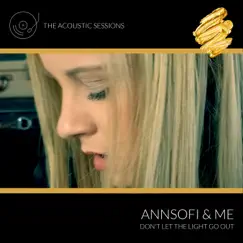 Don't Let the Light Go Out (Acoustic) - Single by Annsofi & me album reviews, ratings, credits