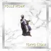 Foule Cigar (feat. Tokyo Cigar) - Single album lyrics, reviews, download