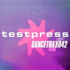Dance Trax, Vol. 42 - Single by T e s t p r e s s album reviews, ratings, credits