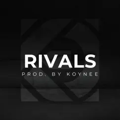 Rivals - Single by Koynee Beats album reviews, ratings, credits