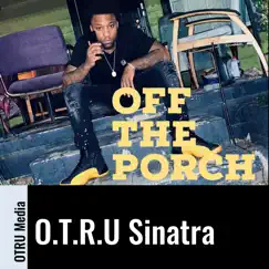 Off the Porch - Single by OTRU Sinatra album reviews, ratings, credits