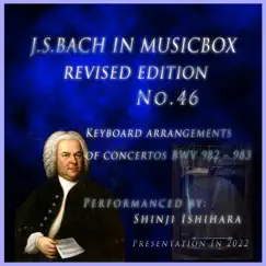 J.S.Bach:Keyboard Concerto in G Minor Bwv983,1.Allegro (Musical Box) [Revised version] Song Lyrics