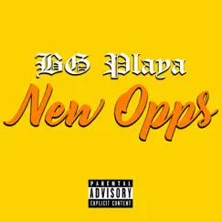 New Opps - Single by BG Playa album reviews, ratings, credits
