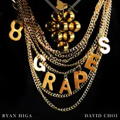 8 Grapes (feat. David Choi) Song Lyrics