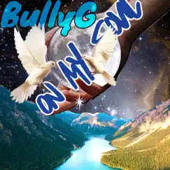 On My Soul - Single by BullyG album reviews, ratings, credits