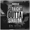 Straight Outta Sinaloa, En Vivo Desde Culiacán album lyrics, reviews, download