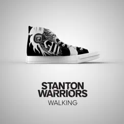 Walking - Single by Stanton Warriors album reviews, ratings, credits