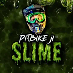 Slime - Single by PitBikeJi album reviews, ratings, credits