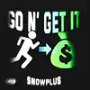 Go N' Get It - Single album lyrics, reviews, download