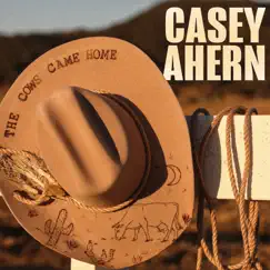 The Cows Came Home - Single by Casey Ahern album reviews, ratings, credits