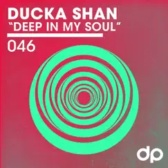 Deep in My Soul - Single by Ducka Shan album reviews, ratings, credits
