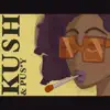 Kush and Pussy - Single album lyrics, reviews, download