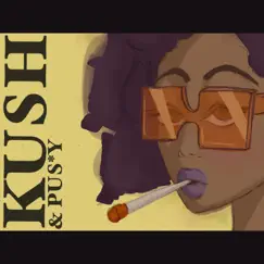 Kush and Pussy - Single by Hedi album reviews, ratings, credits