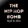The Hip Hop Bomb - Single album lyrics, reviews, download