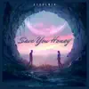 Save You Honey - Single album lyrics, reviews, download