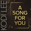 A Song For You - Single album lyrics, reviews, download