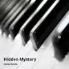 Hidden Mystery - Single album lyrics, reviews, download