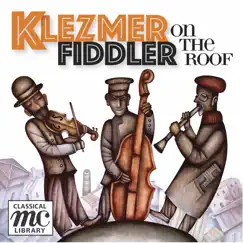 Klezmer Fiddler on the Roof by Various Artists album reviews, ratings, credits