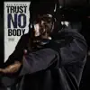 Trust Nobody - Single album lyrics, reviews, download