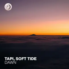 Dawn - Single by TAPI & Soft Tide album reviews, ratings, credits