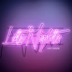 Late Nights - Single by Chief $upreme album reviews, ratings, credits