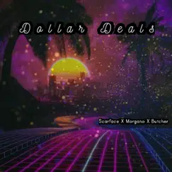 Dollar Deals (feat. Morgano & Butcher) Song Lyrics
