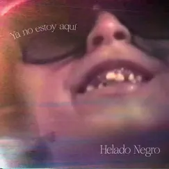 Ya No Estoy Aquí - Single by Helado Negro album reviews, ratings, credits