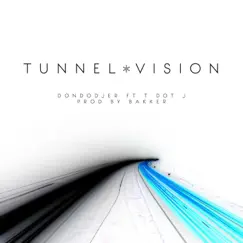 TUNNEL VISION (feat. T DOT J) [prod. bakker Remix] - Single by Dondodjer album reviews, ratings, credits