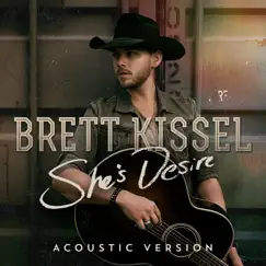 She's Desire (Acoustic Version) - Single by Brett Kissel album reviews, ratings, credits
