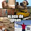 Bloco de Notas (feat. Dg da BR, JKGS & Offlipp) - Single album lyrics, reviews, download