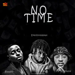 No Time (feat. Iyaji Blaqboi & Soundlord) - Single by Ekeyzondabeat album reviews, ratings, credits