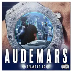 Audemars - Single (feat. Dc) - Single by Delano album reviews, ratings, credits