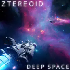 Deep Space - Single by Ztereoid album reviews, ratings, credits