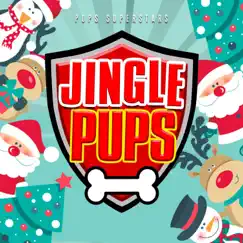 Jingle Pups - EP by Pups Superstars album reviews, ratings, credits