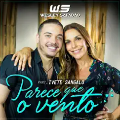 Parece Que o Vento - Single by Wesley Safadão & Ivete Sangalo album reviews, ratings, credits