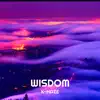 Wisdom - Single album lyrics, reviews, download