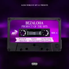 Product of the 90s - EP by Bezaloha album reviews, ratings, credits