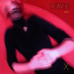 Rave - Single by Xav album reviews, ratings, credits