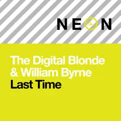 Last Time - EP by The Digital Blonde & William Byrne album reviews, ratings, credits