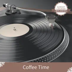 Coffee Time by Sunset Lounge Melodies album reviews, ratings, credits