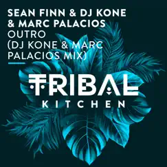 Outro (DJ Kone & Marc Palacios Radio Edit) - Single by Sean Finn & Dj Kone & Marc Palacios album reviews, ratings, credits