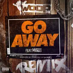 Go Away (feat. Migos) [Remix] Song Lyrics