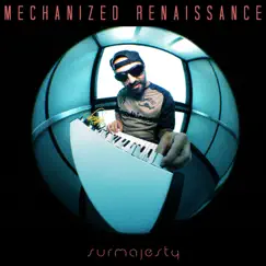 Mechanized Renaissance - EP by Surmajesty album reviews, ratings, credits