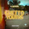 Ghetto Youths - Single album lyrics, reviews, download